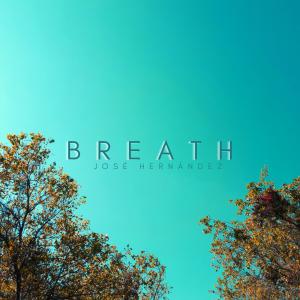 Album Breath from Jose Hernandez