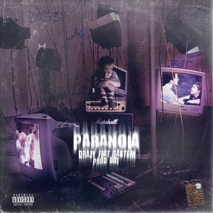 ดาวน์โหลดและฟังเพลง Paranoia (Explicit) พร้อมเนื้อเพลงจาก Drazy