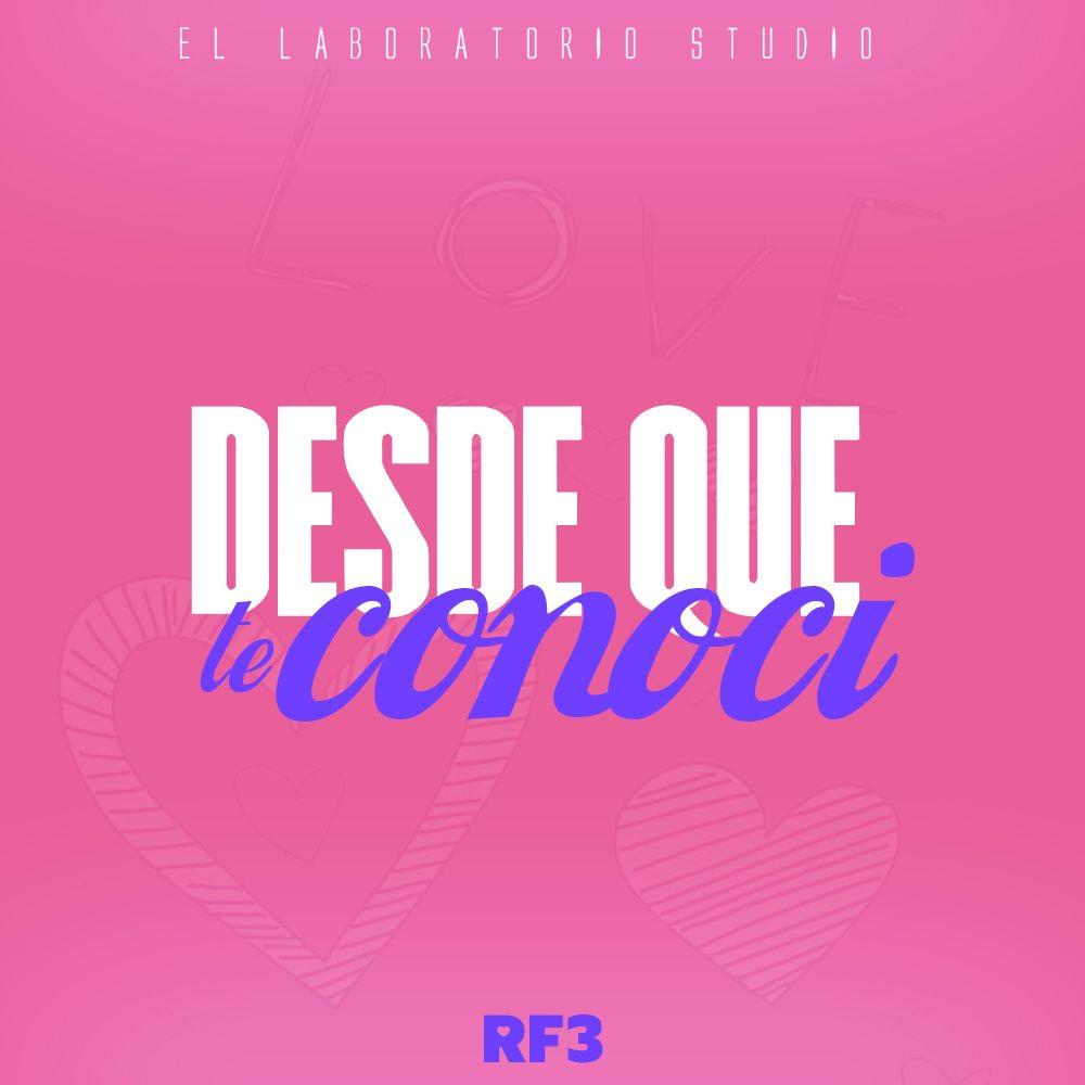 Desde Que te Conoci