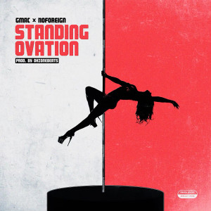 Listen to Standing Ovation (Explicit) song with lyrics from Gmac