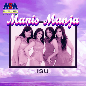 อัลบัม Isu ศิลปิน Manis Manja Group