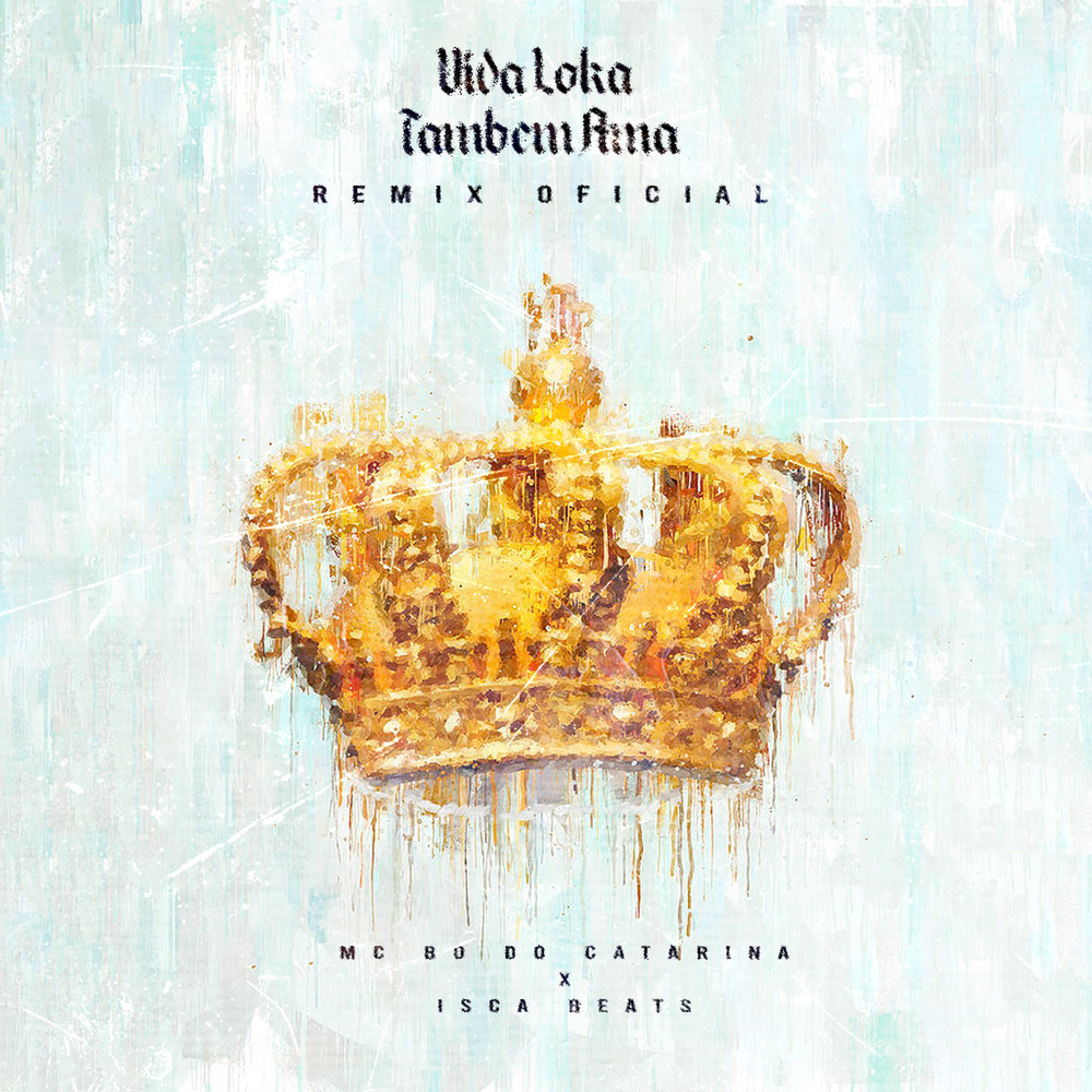 Vida Loka Também Ama (Remix Oficial)