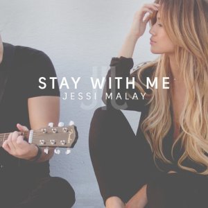 ดาวน์โหลดและฟังเพลง Stay with Me พร้อมเนื้อเพลงจาก Jessi Malay