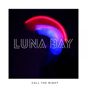 Listen to Call the Night song with lyrics from Luna Bay