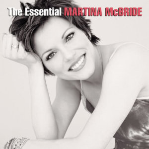 Martina Mcbride的專輯The Essential Martina McBride