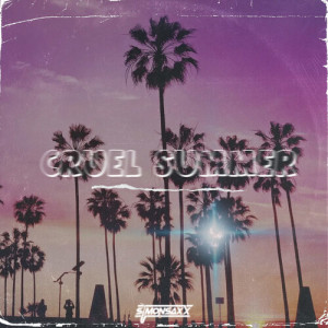 Listen to Cruel Summer song with lyrics from Simonsaxx