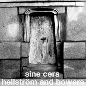 Hellström and Bowers的專輯Sine Cera