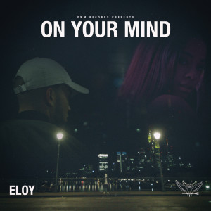 收聽Eloy的On Your Mind (Radio Edit)歌詞歌曲