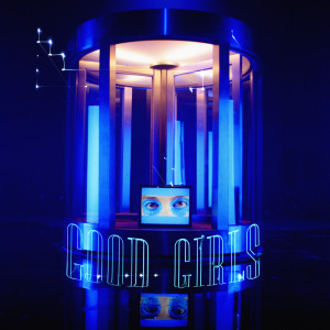 收聽CHVRCHES的Good Girls (Explicit)歌詞歌曲