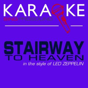 ดาวน์โหลดและฟังเพลง Stairway to Heaven (In the Style of Led Zeppelin) [Karaoke Instrumental Version] (Karaoke Instrumental Version) พร้อมเนื้อเพลงจาก ProSound Karaoke Band