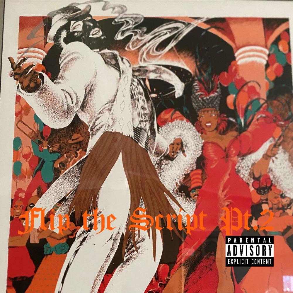 Flip the Script Pt. 2 (Explicit)
