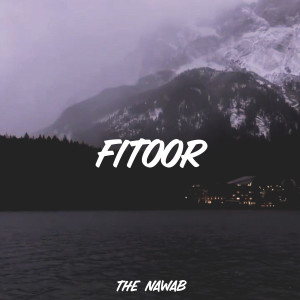 Dengarkan Fitoor lagu dari The Nawab dengan lirik