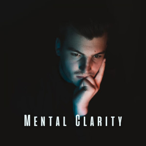 Mental Clarity: Relaxation Sounds for Concentrated Mind