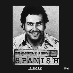 ดาวน์โหลดและฟังเพลง Spanish (Remix) (Remix|Explicit) พร้อมเนื้อเพลงจาก Slim 400