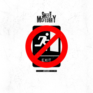 Listen to No Exit (Explicit) song with lyrics from Skeet Mcflurry