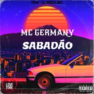 收聽Mc Germany的Sabadão (Explicit)歌詞歌曲