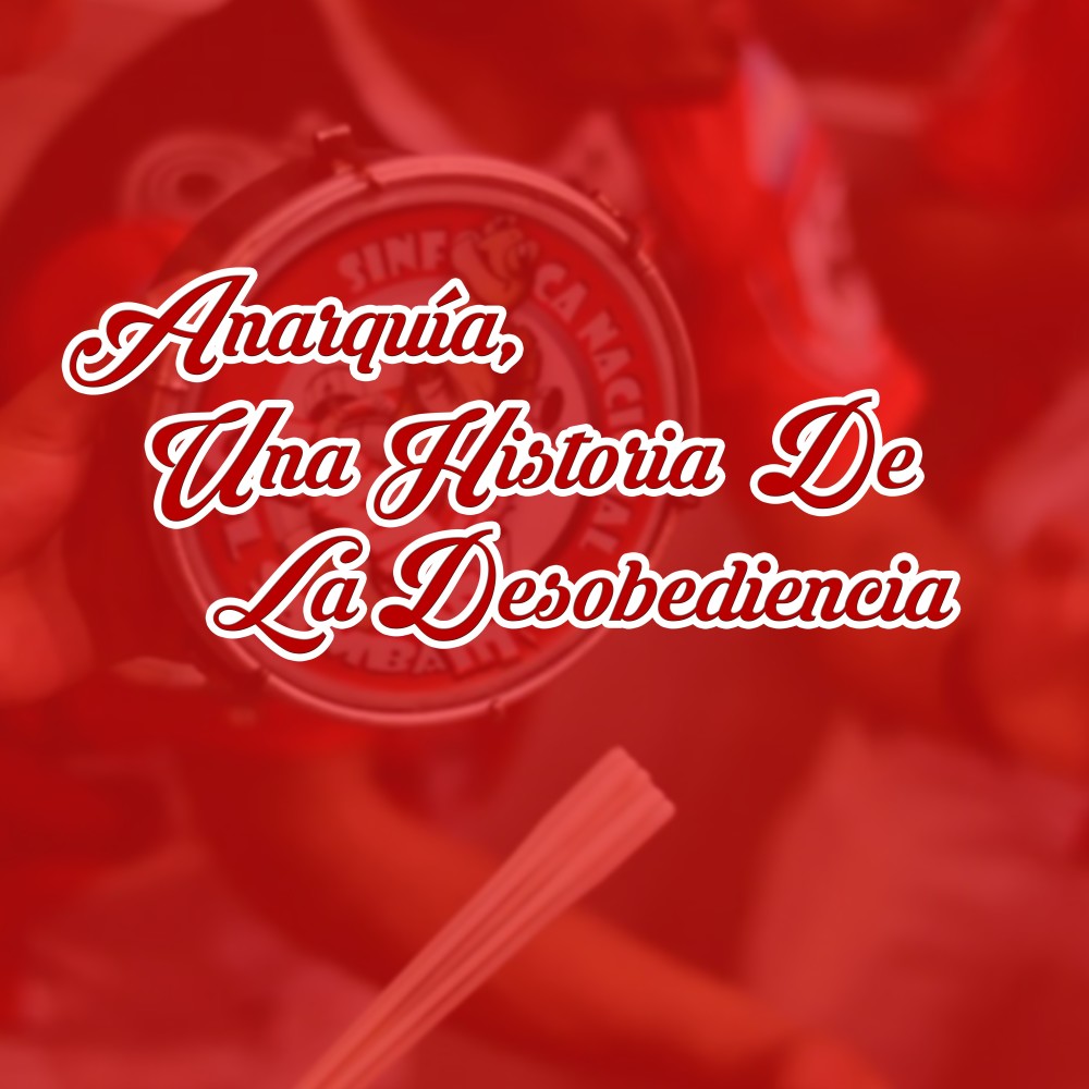 Anarquía, Una Historia De La Desobediencia (Explicit)