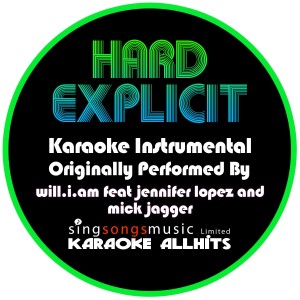 收聽Karaoke All Hits的Hard (Originally Performed By Will.I.Am feat. Jennifer Lopez and Mick Jagger) [Intrumental Audio Version - Explicit] (Intrumental Audio Version - Explicit)歌詞歌曲