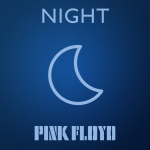 Pink Floyd - Night (Explicit)