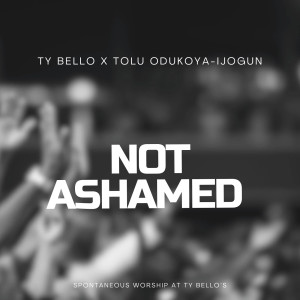 Album Not Ashamed from TY BELLO
