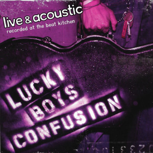 收听Lucky Boys Confusion的Rolling Rock (Live and Acoustic)歌词歌曲