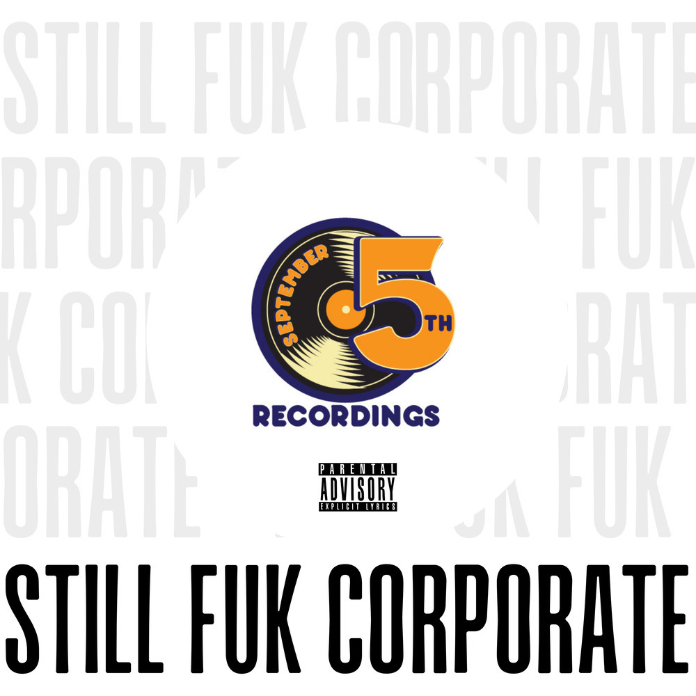 Still Fuk Corporate (Explicit)