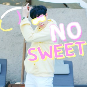 ดาวน์โหลดและฟังเพลง NO SWEET พร้อมเนื้อเพลงจาก Oppa Thuchy