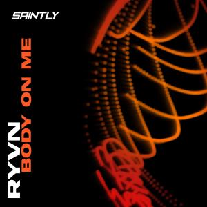 ดาวน์โหลดและฟังเพลง Body On Me พร้อมเนื้อเพลงจาก RYVN