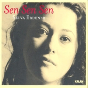 ดาวน์โหลดและฟังเพลง Sen Sen Sen พร้อมเนื้อเพลงจาก Selva Erdener