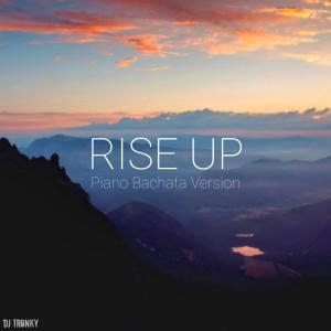 Rise Up (Piano Bachata Version)