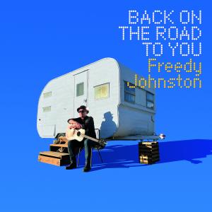 Freedy Johnston的專輯Back on the Road to You