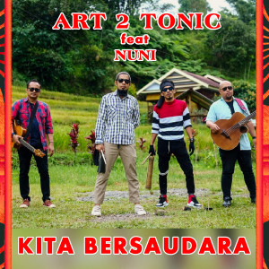 Listen to Kita Bersaudara song with lyrics from Art2tonic