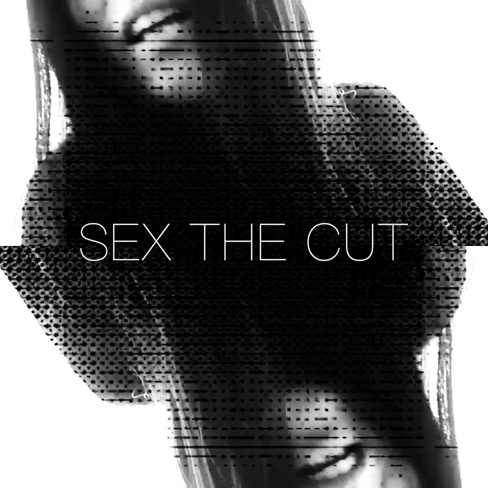 Sex The Cut