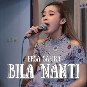 Ersa Safira的專輯Bila Nanti