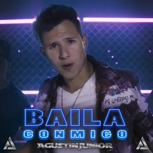 ดาวน์โหลดและฟังเพลง Baila Conmigo พร้อมเนื้อเพลงจาก Agustin Junior