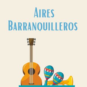 收聽Cumbia Latin Band的Aires barraquilleros歌詞歌曲