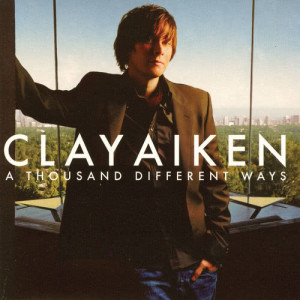 Clay Aiken的專輯A Thousand Different Ways