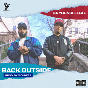 ดาวน์โหลดและฟังเพลง Back Outside (Explicit) พร้อมเนื้อเพลงจาก Da YoungFellaz