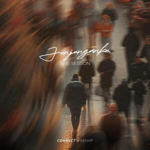 Connect Worship的專輯junjunganku (live session)