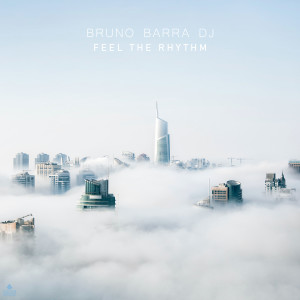 Feel the rhythm dari Bruno Barra Dj