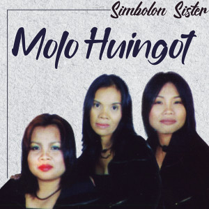 Molo Huingot dari Simbolon Sister