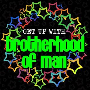 Brotherhood Of Man的專輯Get up With: Brotherhood of Man