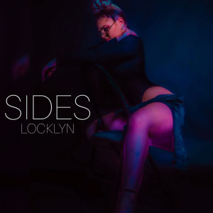 ดาวน์โหลดและฟังเพลง Sides พร้อมเนื้อเพลงจาก LOCKLYN