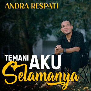 Andra Respati的專輯Temani Aku Selamanya (Master)