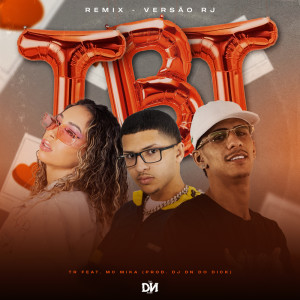收听DJ DN do DICK的TBT- Remix Versão RJ (Explicit)歌词歌曲
