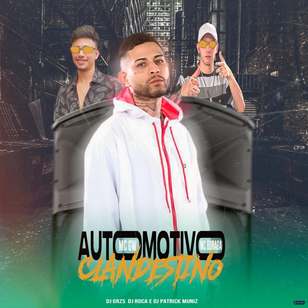 Automotivo Clandestino (feat. Mc Gw & MC Buraga) (Explicit)
