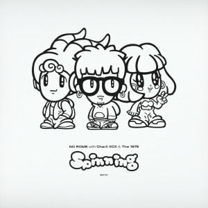 ดาวน์โหลดและฟังเพลง Spinning (with Charli XCX & The 1975) (Explicit) พร้อมเนื้อเพลงจาก No Rome