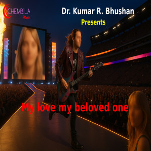 Album My Love My Beloved One from Dr. Kumar R. Bhushan