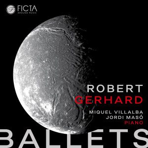 อัลบัม Robert Gerhard - Ballets (For Two Pianos) ศิลปิน Miquel Villalba