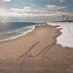 Dengarkan lagu West Coast White Snow Christmas nyanyian Nolan Neal dengan lirik